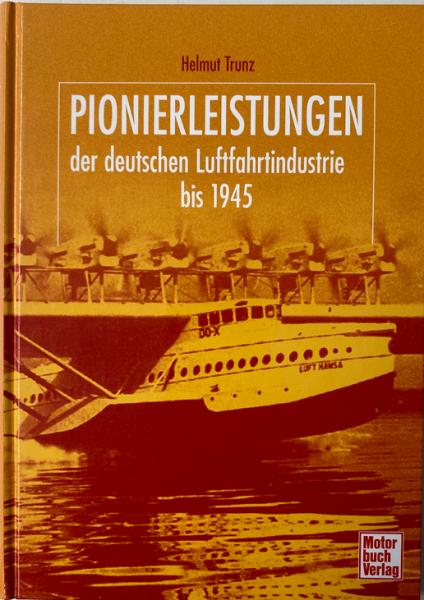 Pionierleistungen der deutschen Luftfahrtindustrie bis 1945