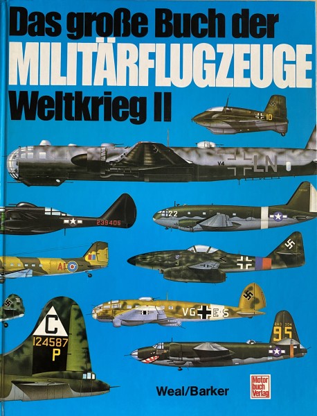 Das grosse Buch der Militärflugzeuge Weltkrieg II