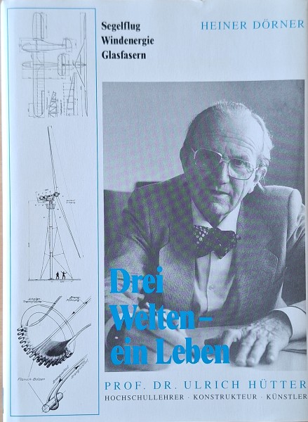 Drei Welten - ein Leben. Professor Dr. Ulrich Hütter