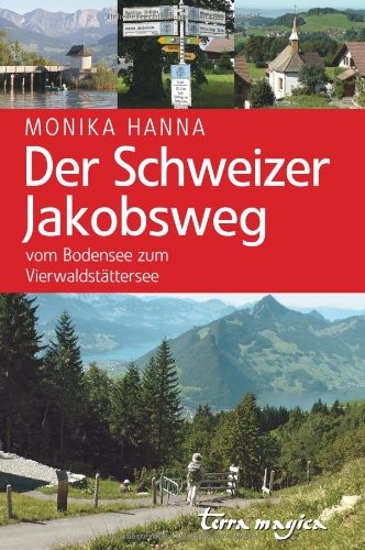 Der Schweizer Jakobsweg
