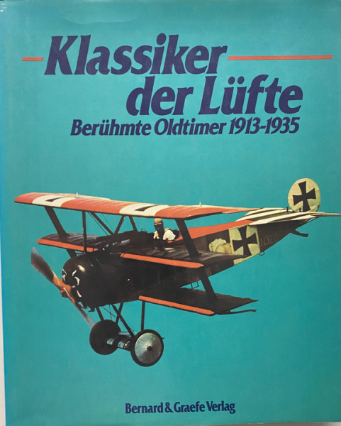 Klassiker der Lüfte. Berühmte Oldtimer 1913 - 1935