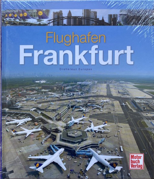 Flughafen Frankfurt: Drehkreuz Europas