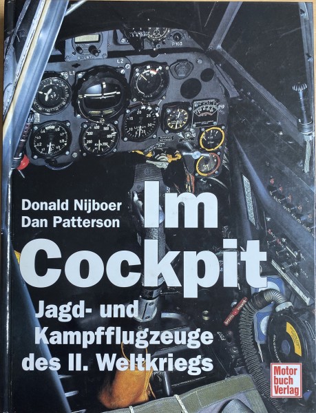 Im Cockpit: Jagd- und Kampfflugzeuge des II. Weltkriegs