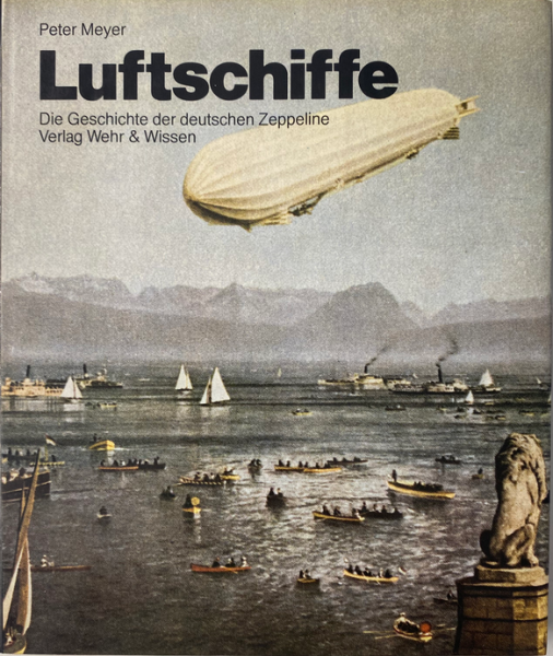 Luftschiffe: Die Geschichte der deutschen Zeppeline