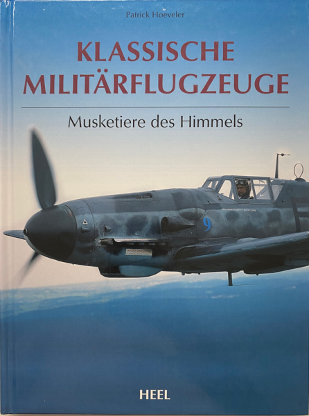 Klassische Militärflugzeuge: Musketiere des Himmels