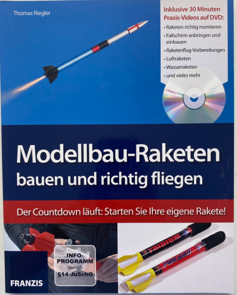 Modellbau-Raketen bauen und richtig fliegen mit DVD