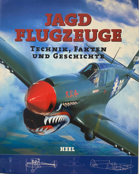 Jagdflugzeuge - Technik, Fakten und Geschichte