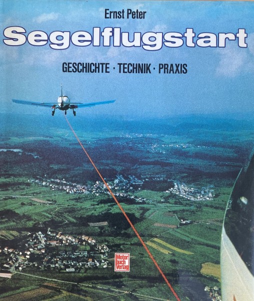 Segelflugstart. Geschichte, Technik, Praxis