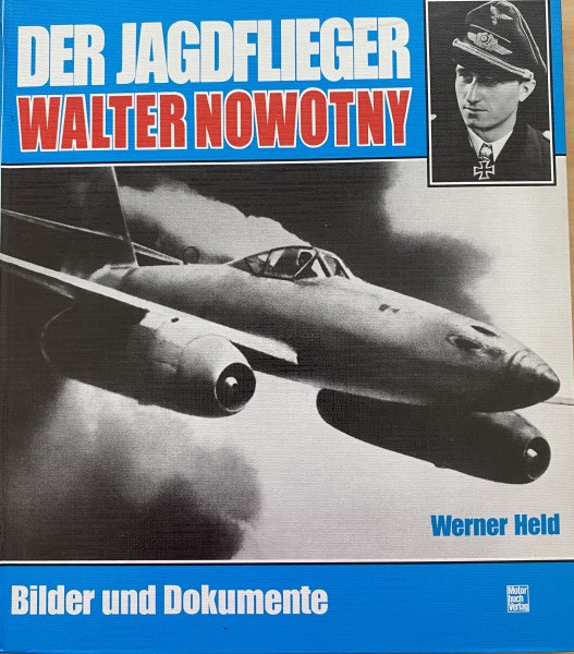 Der Jagdflieger Walter Nowotny