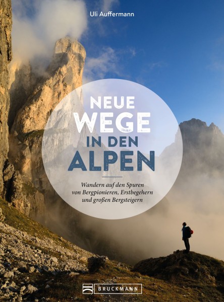 Neue Wege in den Alpen