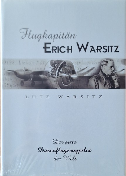 Flugkapitän Erich Warsitz: Der erste Düsenflugzeugpilot der Welt