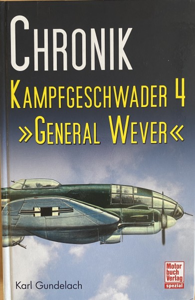 Chronik Kampfgeschwader 4: General Wever