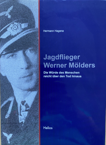 Jagdflieger Werner Mölders - Die Würde des Menschen reicht über den Tod hinaus