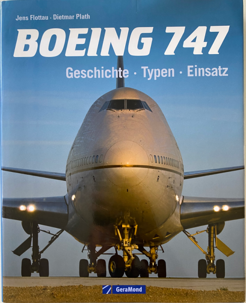 Boeing 747: Geschichte - Typen - Einsatz