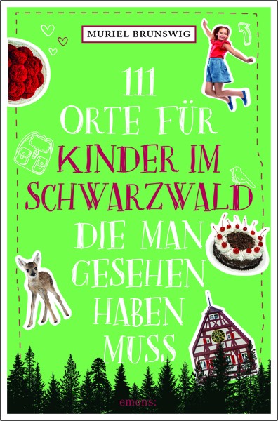 111 Orte für Kinder im Schwarzwald, die man gesehen haben muss