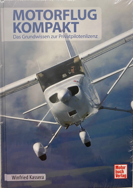 Motorflug kompakt: Das Grundwissen zur Privatpilotenlizenz