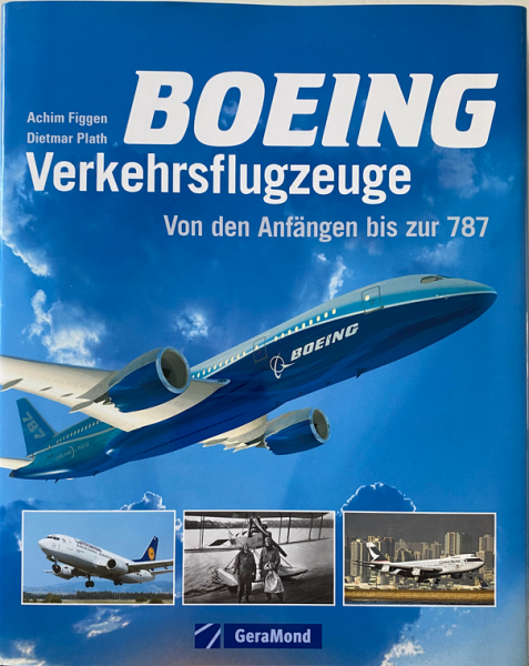 Boeing - Verkehrsflugzeuge Von den Anfängen bis zur 787