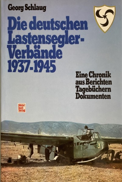 Die deutschen Lastensegler-Verbände 1937-1945