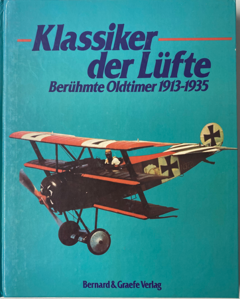 Klassiker der Lüfte. Berühmte Oldtimer 1913 - 1935