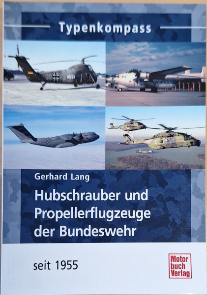 Hubschrauber und Propellerflugzeuge der Bundeswehr: seit 1955