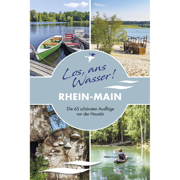 Los, ans Wasser! Rhein-Main