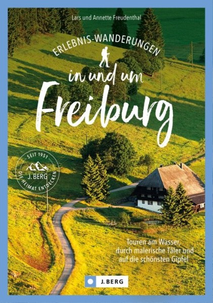 Erlebnis-Wanderungen in und um Freiburg
