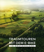 Traumtouren mit dem E-Bike in Deutschland Traumtouren mit dem E-Bike in Deutschland