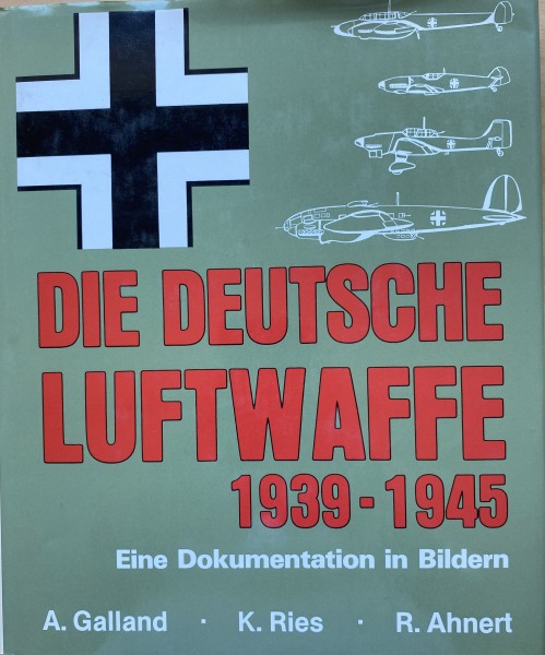 Die Deutsche Luftwaffe 1939-1945. Eine Dokumentation in Bildern