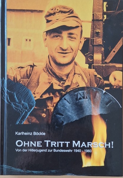 Ohne Tritt Marsch!: Von der Hitlerjugend zur Bundeswehr 1940-1960