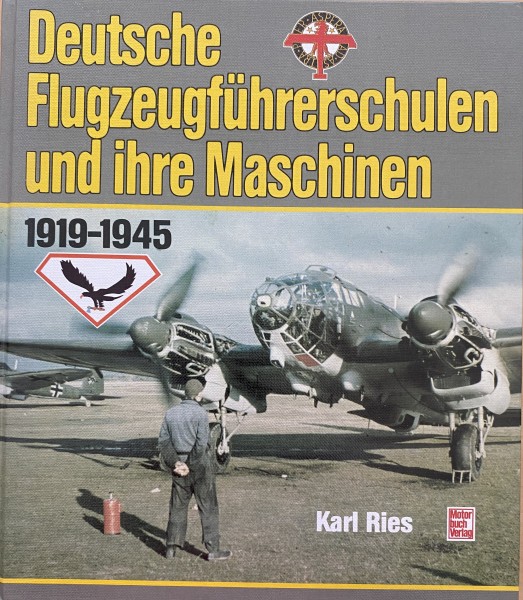 Deutsche Flugzeugführerschulen und ihre Maschinen 1919-1945