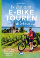 Die 25 schönsten E-Bike Touren am Bodensee Die 25 schönsten E-Bike Touren am Bodensee
