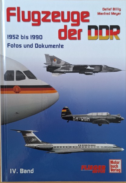 Flugzeuge der DDR - Band 4 1952 bis 1990: Fotos und Dokumente - Militär- und Zivilflugzeuge