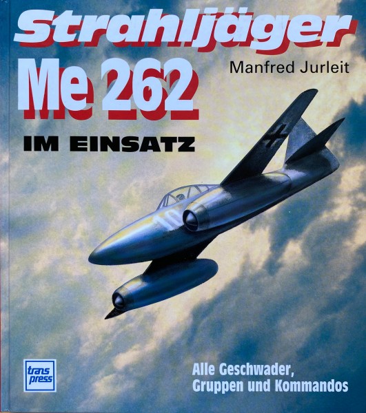 Strahljäger ME 262 im Einsatz