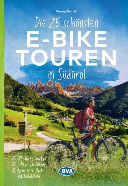 Die 25 schönsten E-Bike Touren in Südtirol