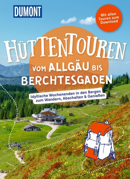 Wanderzeit Hüttentouren vom Allgäu bis Berchtesgaden