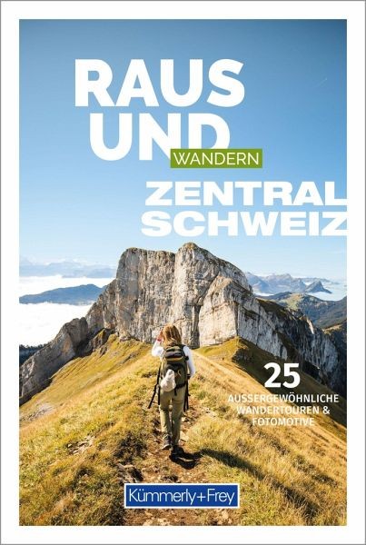 Raus und Wandern Zentralschweiz