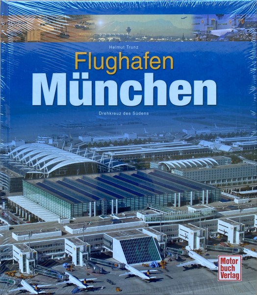 Flughafen München: Drehkreuz des Südens