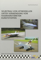 Selbstbau von Jetmodellen unter Verwendung von faserverstärkten Kunststoffen Selbstbau von Jetmodellen unter Verwendung von faserverstärkten Kunststoffen