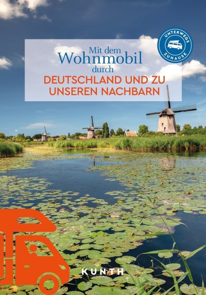 Mit dem Wohnmobil durch Deutschland und zu unseren Nachbarn