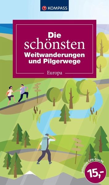 Die schönsten Weitwanderungen und Pilgerwege