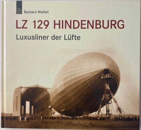 LZ 129 Hindenburg: Luxusliner der Lüfte