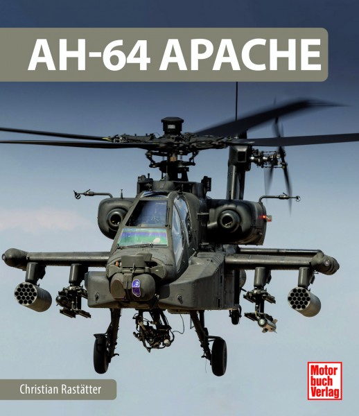 AH-64 Apache – DER Kampfhubschrauber schlechthin