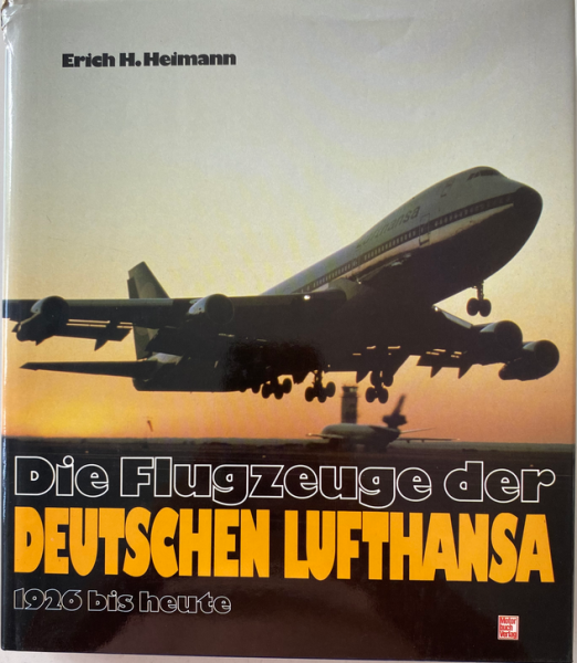 Die Flugzeuge der Deutschen Lufthansa 1926 bis heute